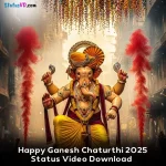 Happy Ganesh Chaturthi 2025 Status Video Download