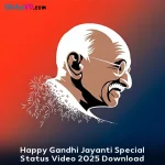 Happy Gandhi Jayanti Special Status Video 2025 Download