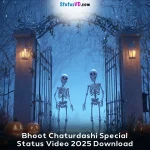 Bhoot Chaturdashi Special Status Video 2025 Download