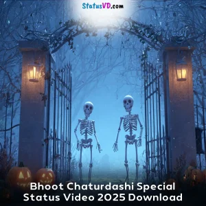 Bhoot Chaturdashi Special Status Video 2025 Download