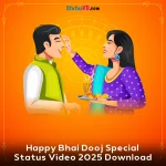 Happy Bhai Dooj Special Status Video 2025 Download