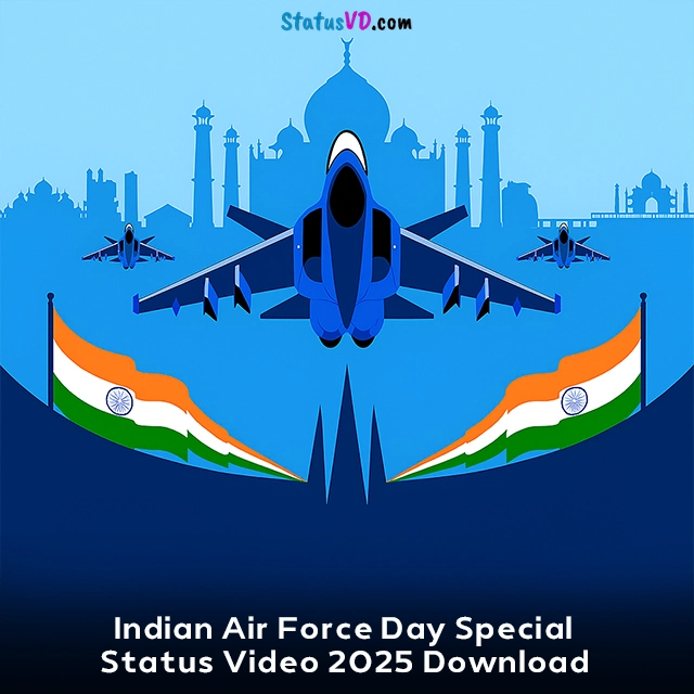 Indian Air Force Day Special Status Video 2025 Download