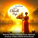 Nahay Khay Chhath Puja Special Status Video 2025 Download