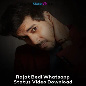 Rajat Bedi Whatsapp Status Video Download