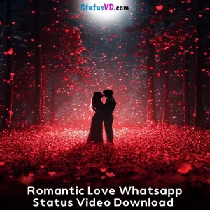 Romantic Love Whatsapp Status Video Download